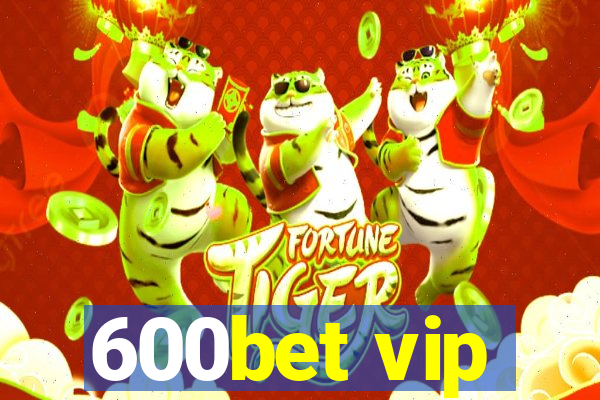 600bet vip